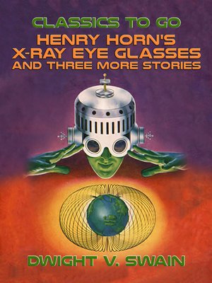 cover image of Henry Horn's X-Ray Eye Glasses and three more stories